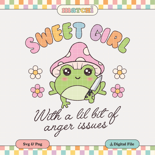 Sweet Girl with Anger Issues PNG SVG | Trendy Frog Sublimation | Funny Tshirt Design