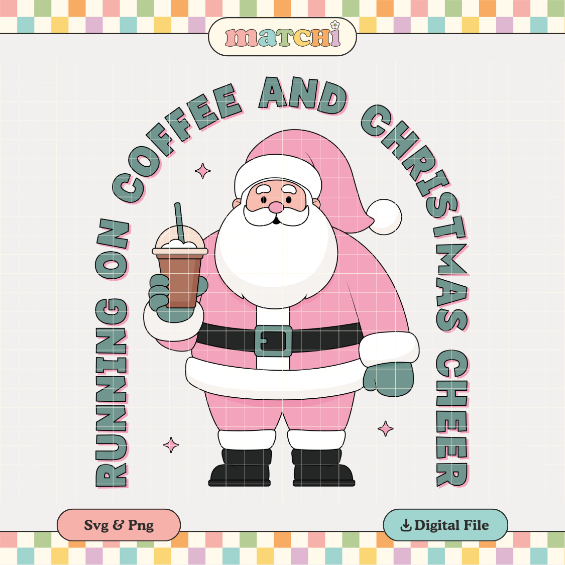Coffee and Christmas Cheer PNG SVG | Pink Santa Sublimation | Christmas Tshirt Design