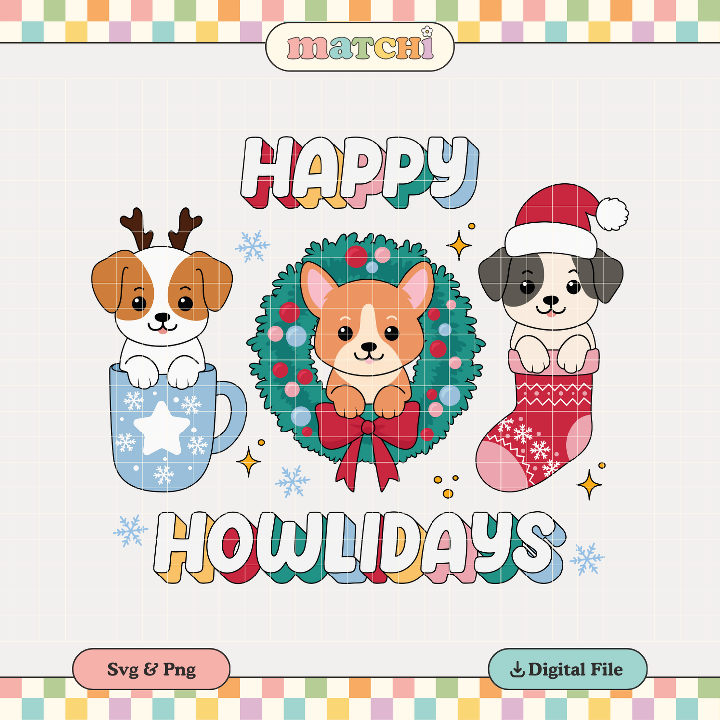 Happy Howlidays PNG SVG | Cute Christmas Dogs Sublimation | Xmas Tshirt Design
