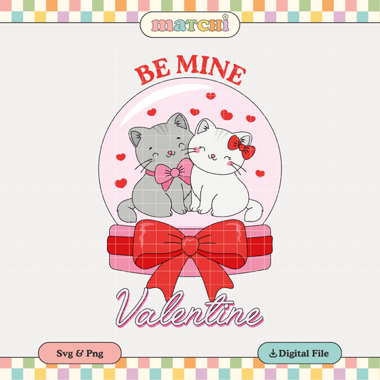 Be Mine, Valentine PNG SVG | Valentine's Day Pets Sublimation | Cats Tshirt Design