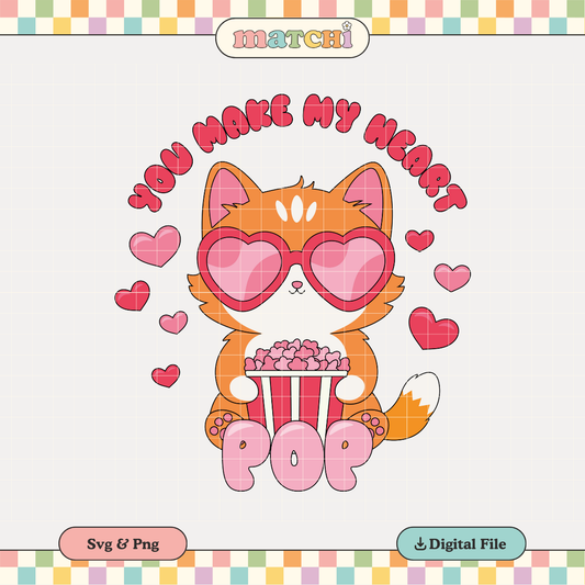 You Make My Heart Pop PNG SVG | Valentine's Day Pets Sublimation | Tshirt Design