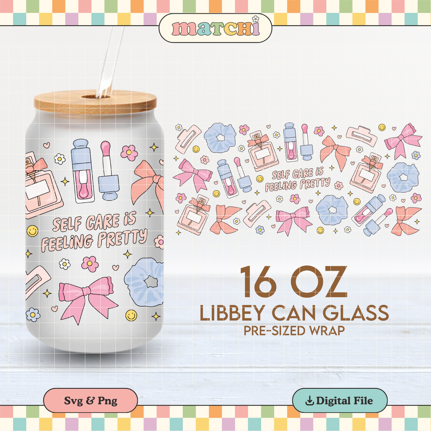 Self Care is Feeling Pretty Cup Wrap | Self Love 16oz Libbey PNG SVG