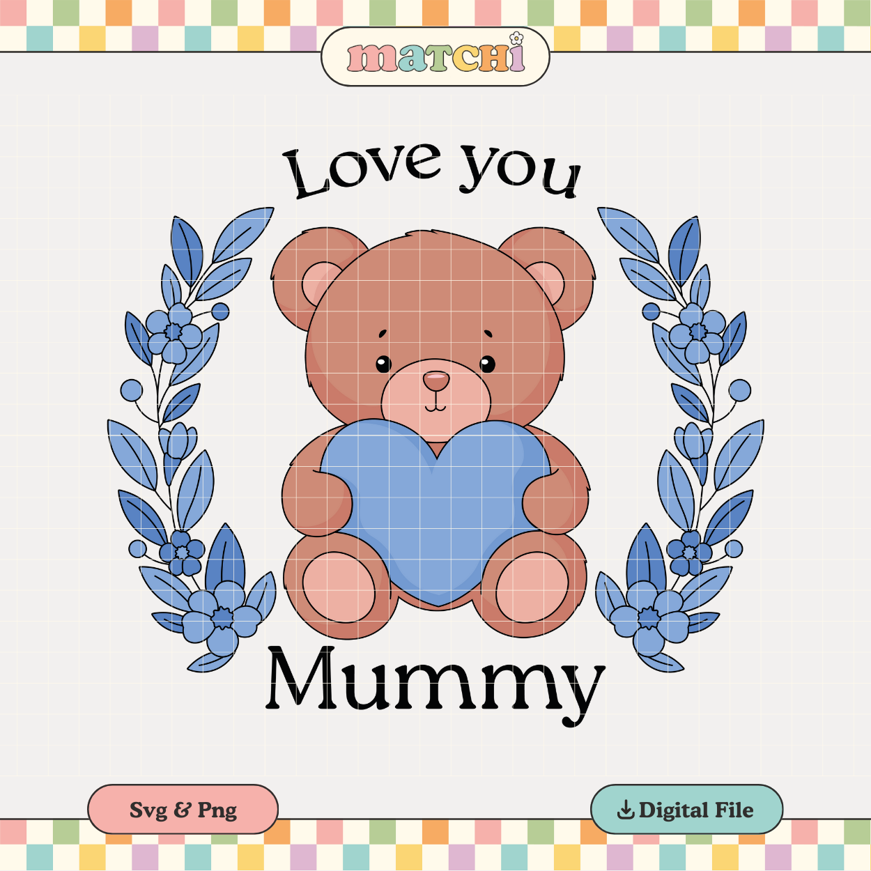 Love You Mummy | Mother's Day PNG & SVG