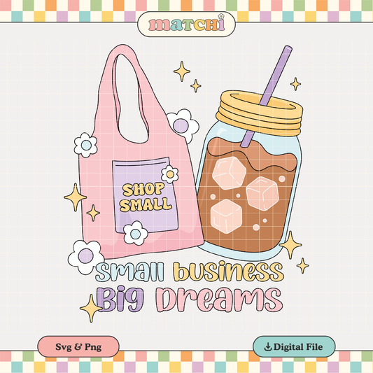 Small Business Big Dreams | Business Owner PNG & SVG