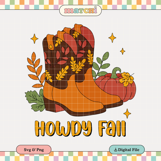 Howdy Fall | Autumn Boots PNG & SVG