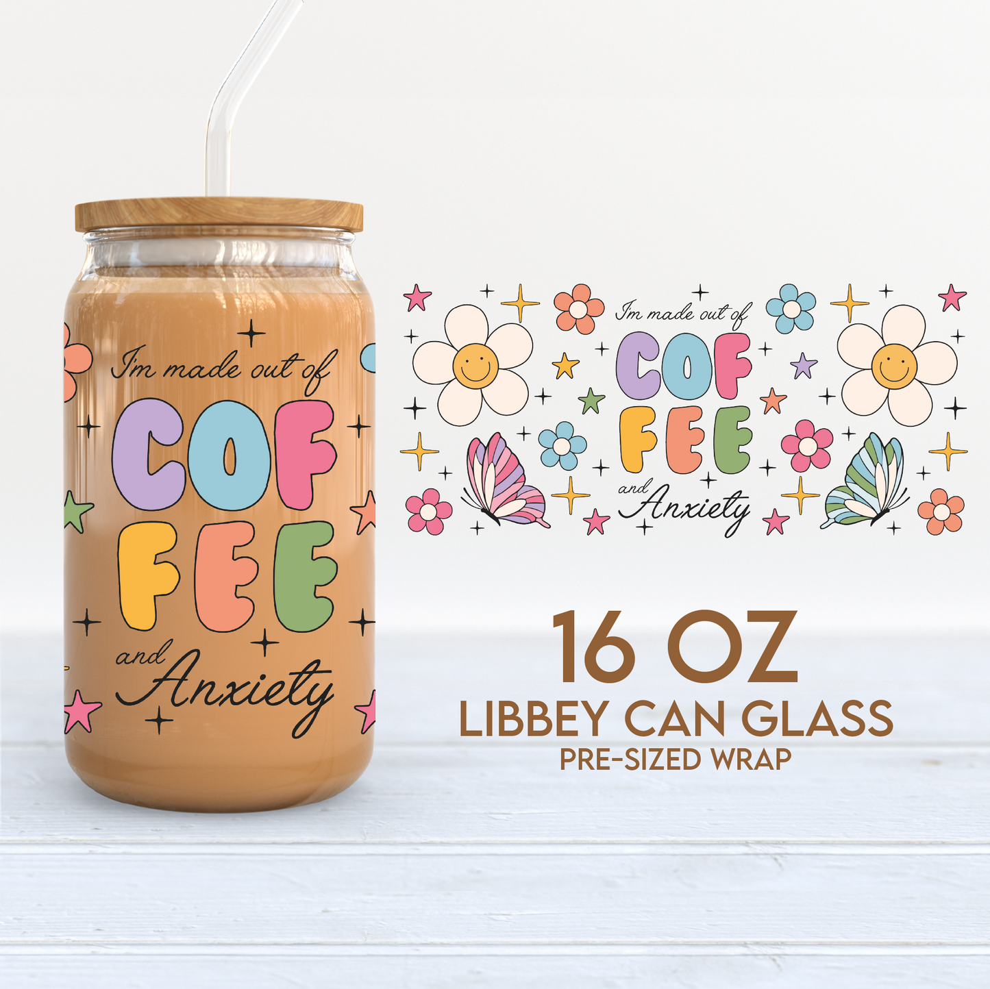 Coffee and Anxiety Cup Wrap | 16oz Libbey Can Glass | Trendy Coffee PNG SVG