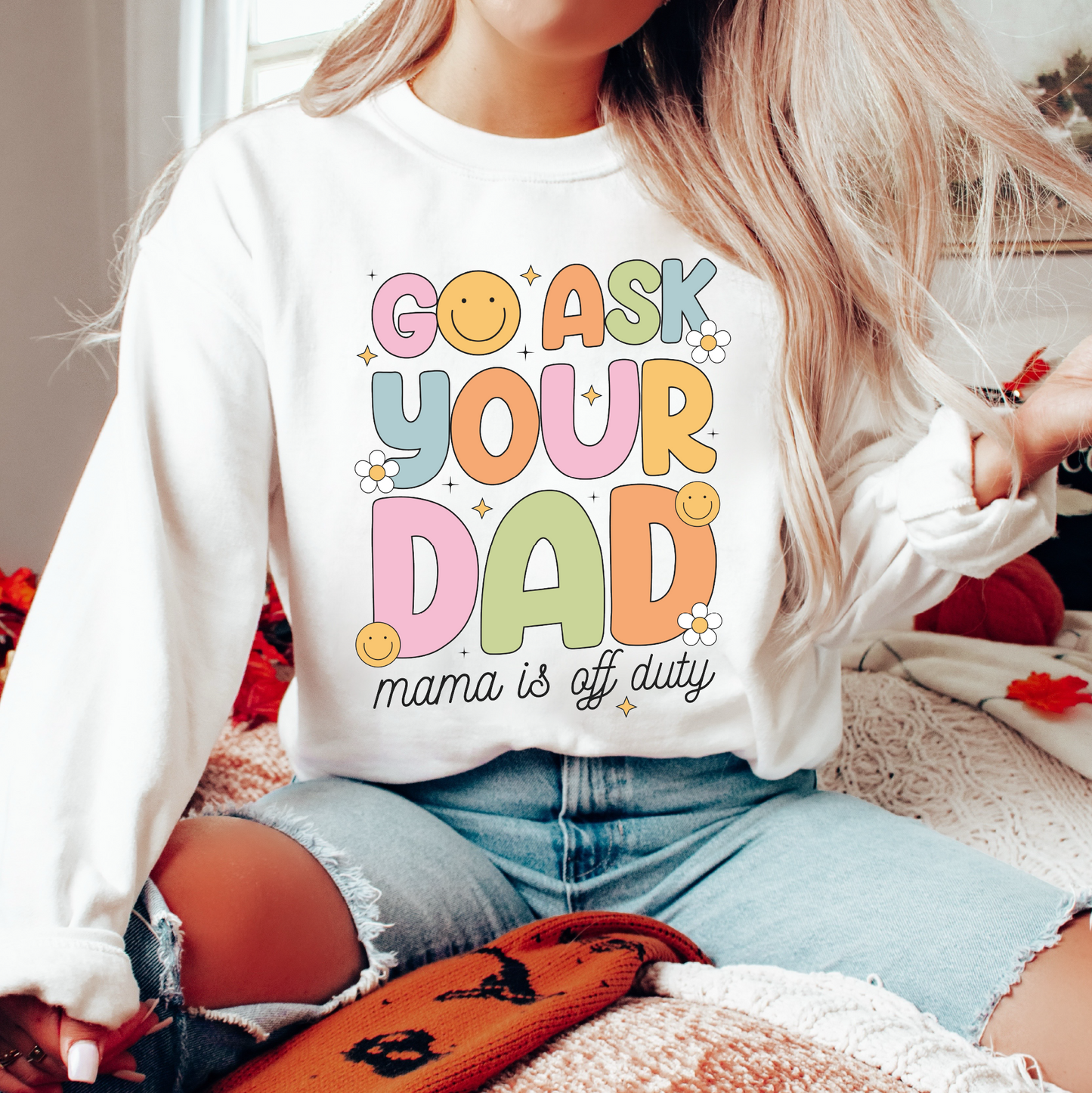 Go Ask Your Dad SVG PNG | Mother's Day Sublimation | Trendy Funny Mom T shirt Design