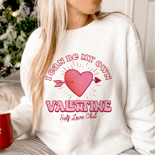 I Can Be My Own Valentine SVG PNG | Valentines Day Sublimation | Self Love T shirt Design