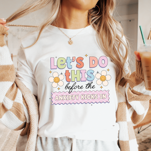 Let's Do This Before Anxiety PNG SVG | Trendy Sublimation | Mental Health Tshirt Design