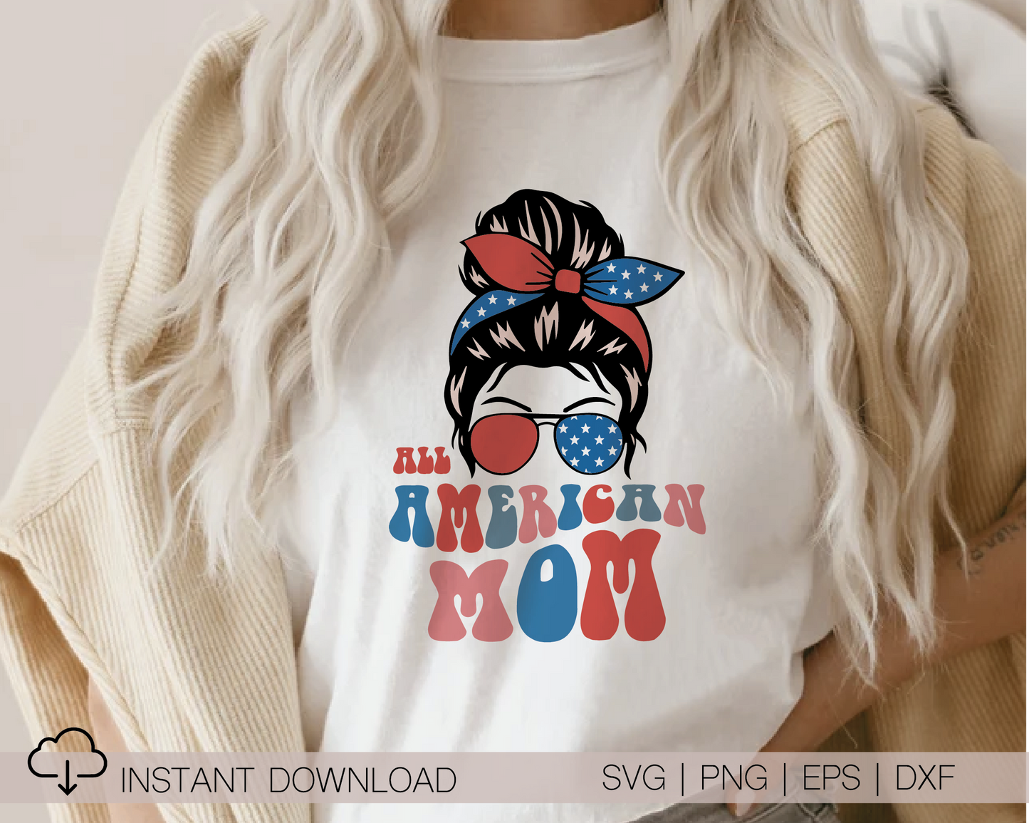 All American Mom SVG PNG | Messy Bun Sublimation | Fourth of July | Retro Vintage T shirt Design