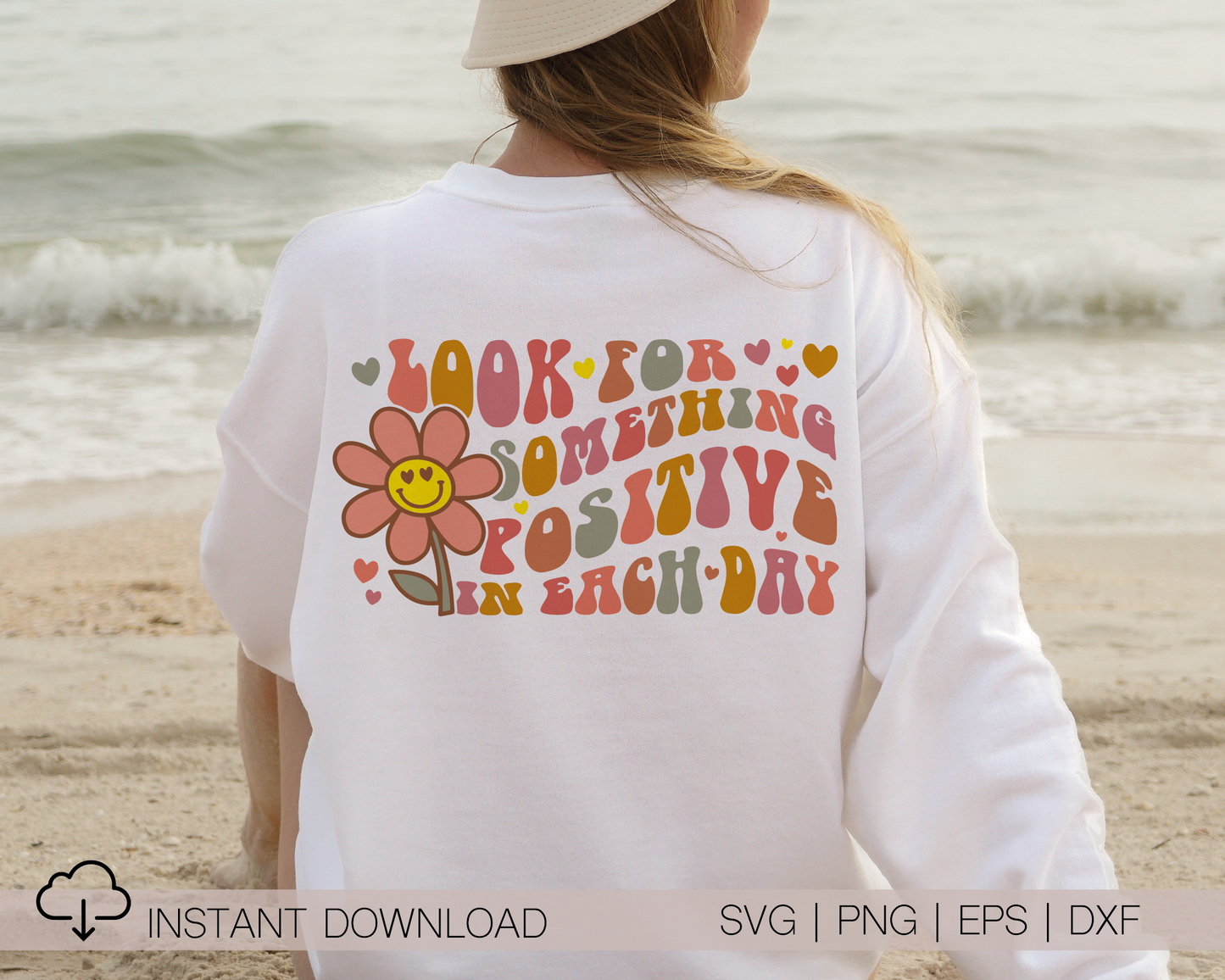 Look For Something Positive In Each Day SVG PNG | Smile Flower Sublimation | Inspirational | Retro Vintage T shirt Design