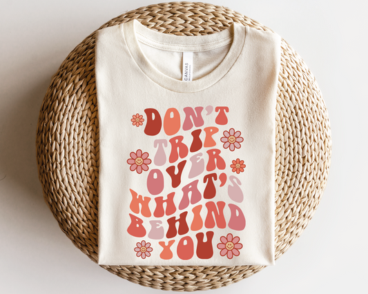 Don't Trip Over What's Behind You SVG PNG | Flower Smile Face Sublimation | Retro Vintage T shirt Design