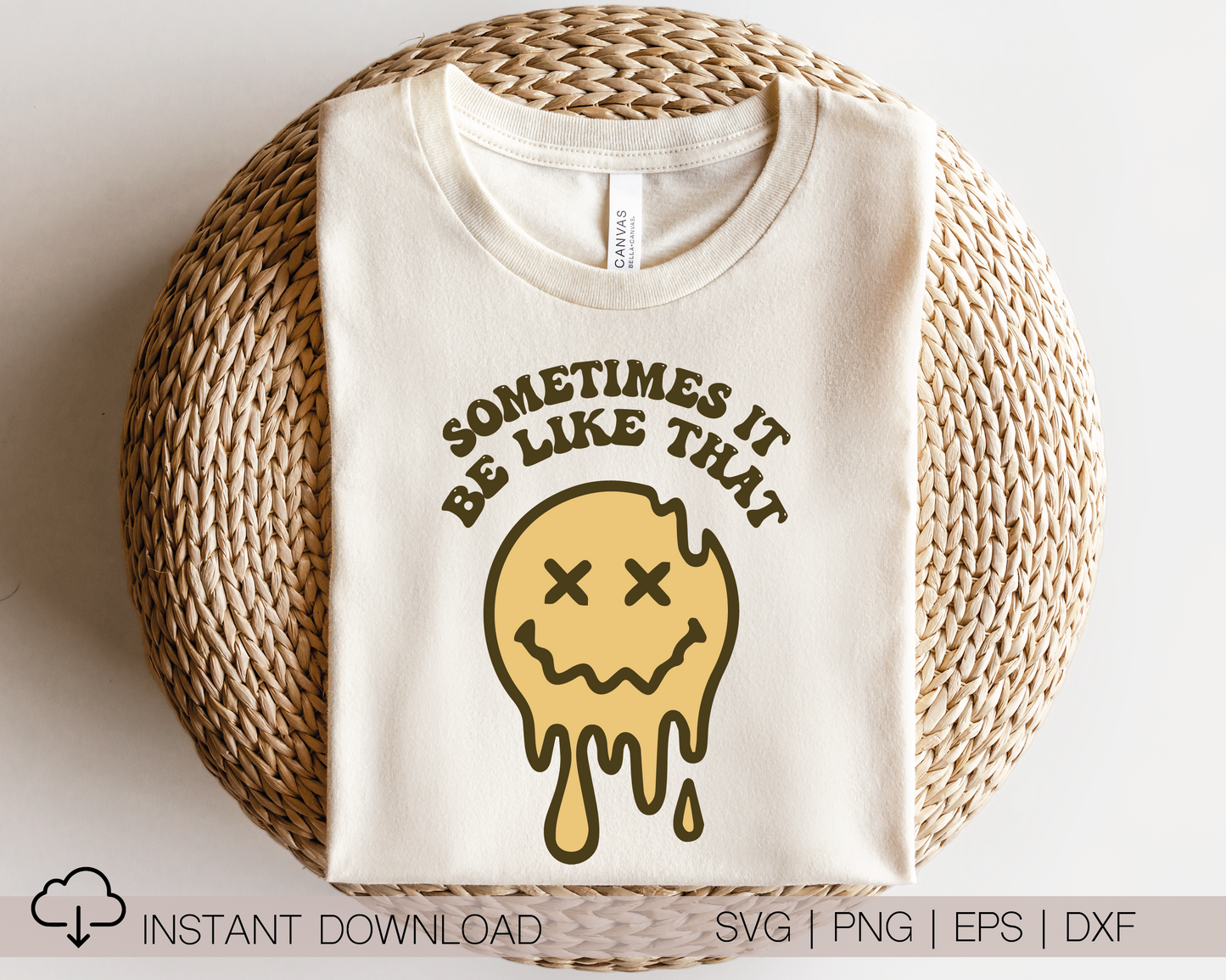 Sometimes It Be Like That SVG PNG | Melted Smile Sublimation | Drippy Smile | Retro Vintage T shirt Design