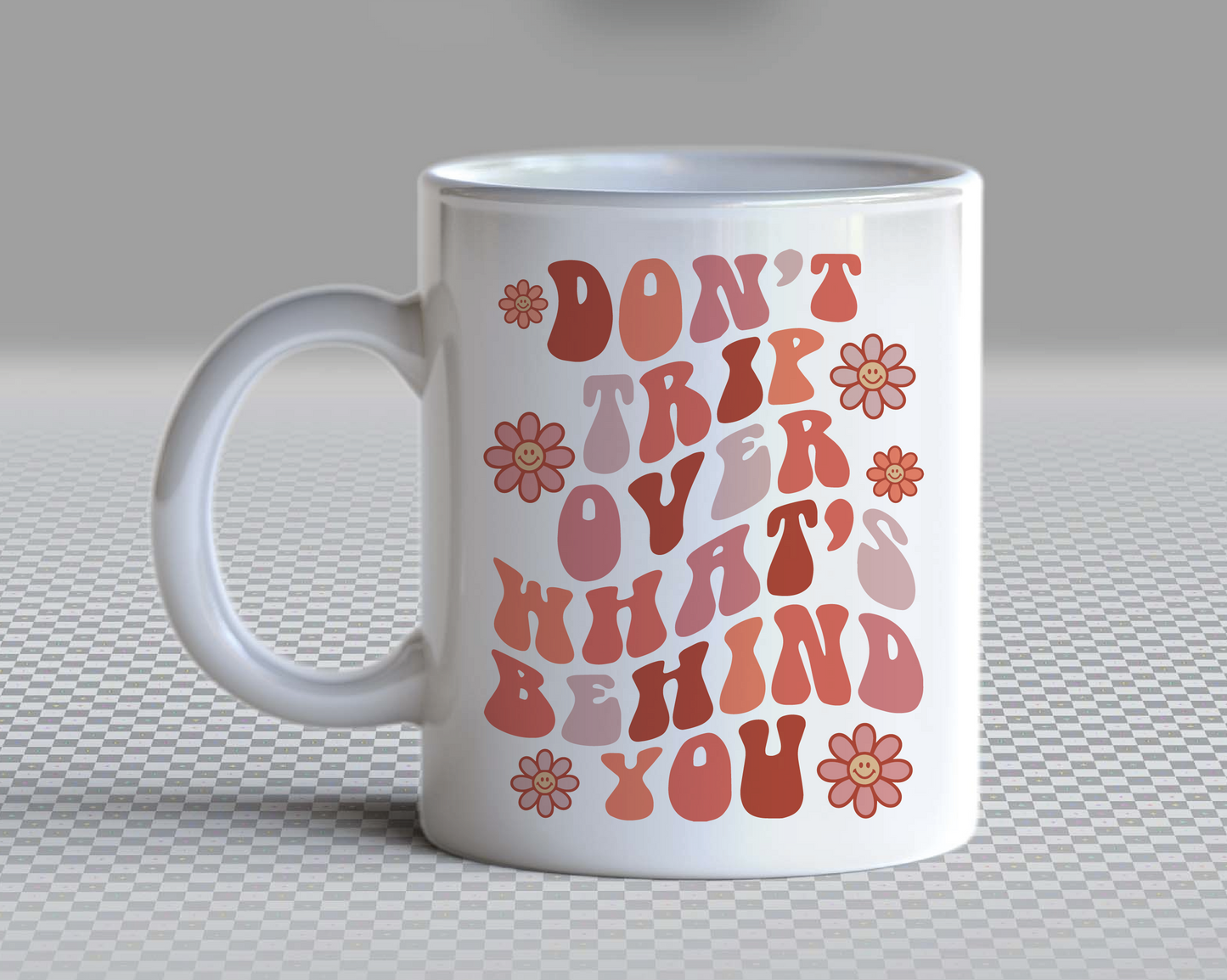 Don't Trip Over What's Behind You SVG PNG | Flower Smile Face Sublimation | Retro Vintage T shirt Design