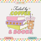 Fueled by Coffee & Books PNG SVG | Bookish Girl Sublimation | Book Lover Tshirt Design