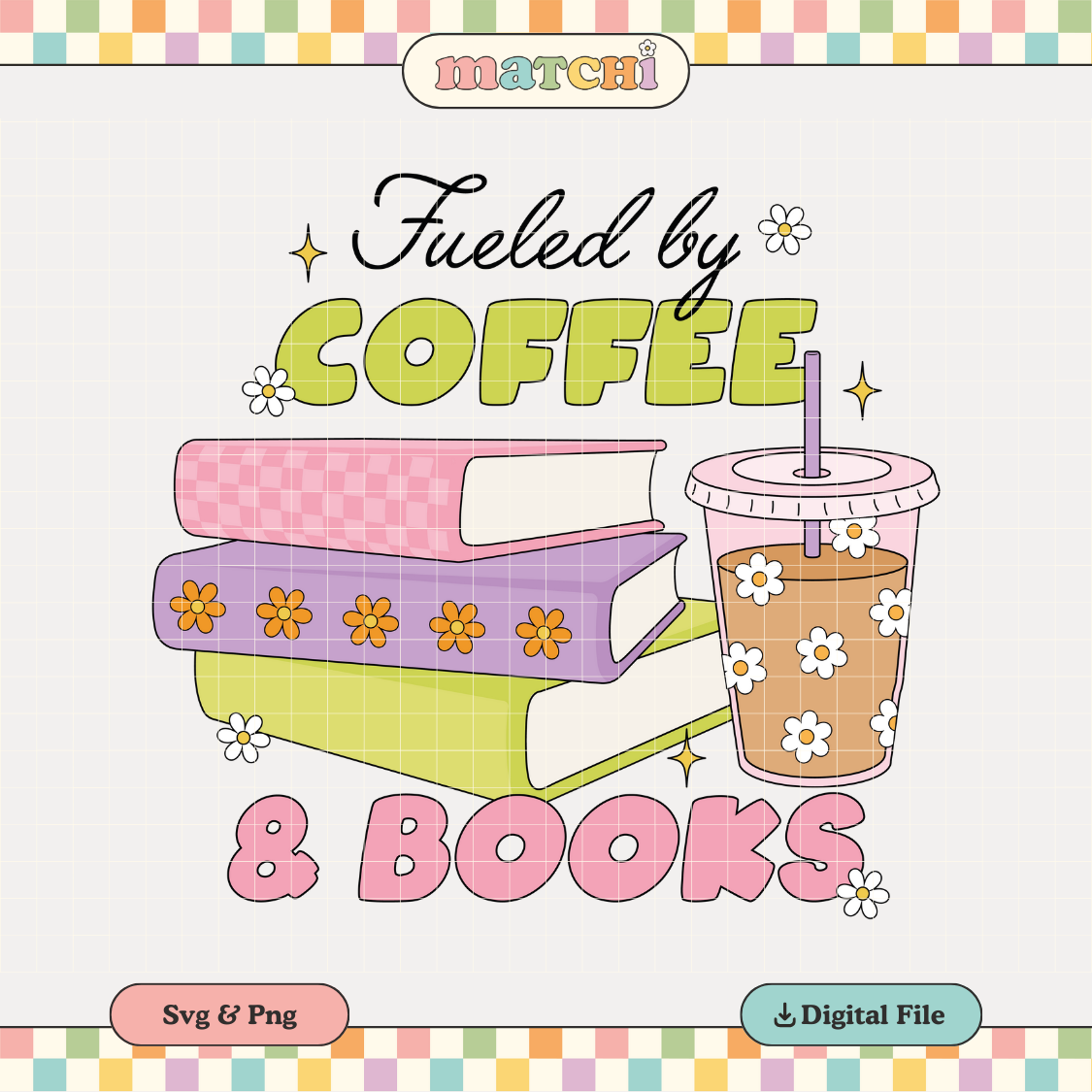 Fueled by Coffee & Books PNG SVG | Bookish Girl Sublimation | Book Lover Tshirt Design