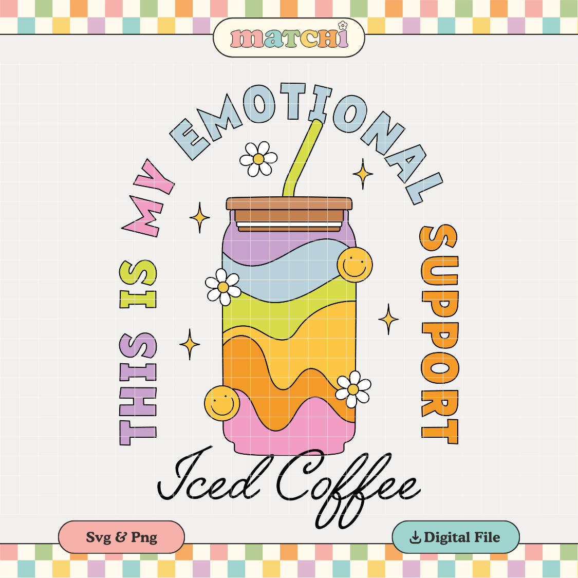 Emotional Support Iced Coffee PNG SVG | Funny Sublimation | Trendy Tshirt Design