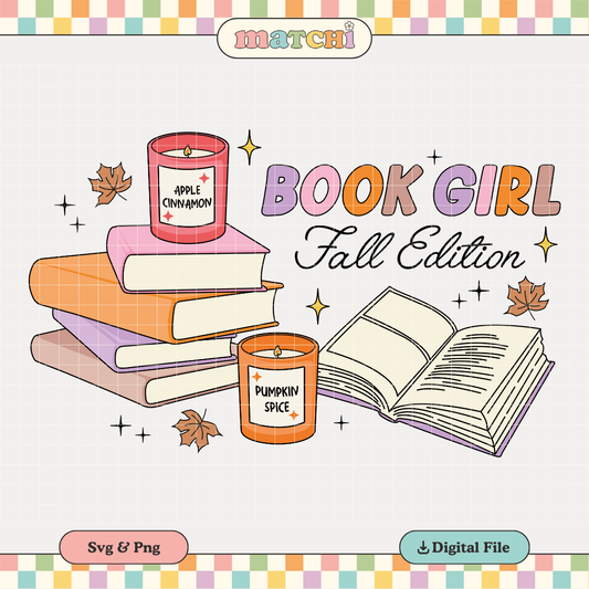 Book Girl Fall Edition PNG SVG | Fall Bookish Girl Sublimation | Autumn Tshirt Design