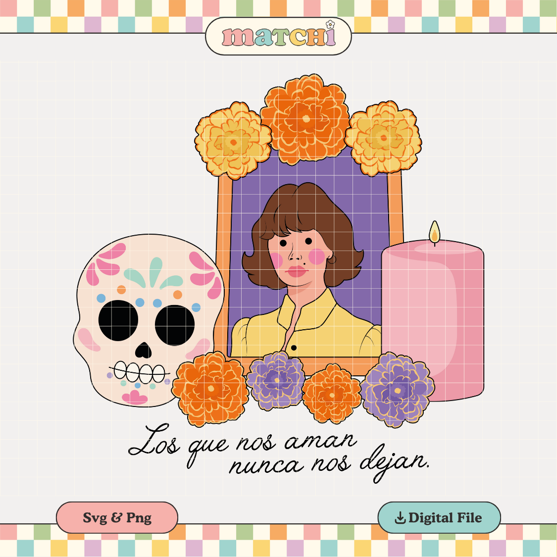 Los Que Nos Aman PNG SVG | Altar Ofrendas Sublimation | Dia De Muertos Tshirt Design