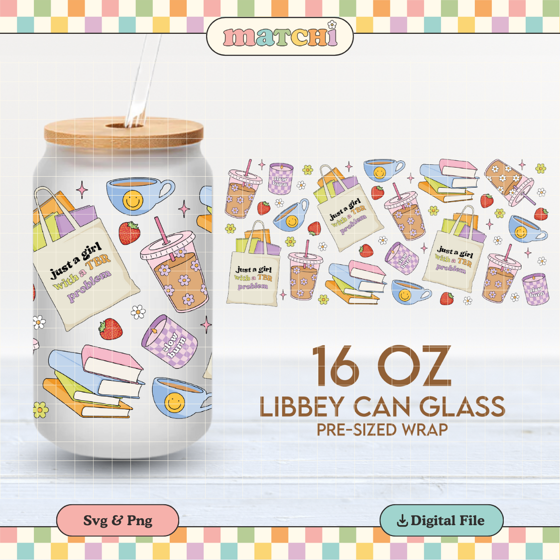 Bookish Girl Things Cup Wrap | TBR problem 16oz Libbey Can Glass | Books PNG SVG