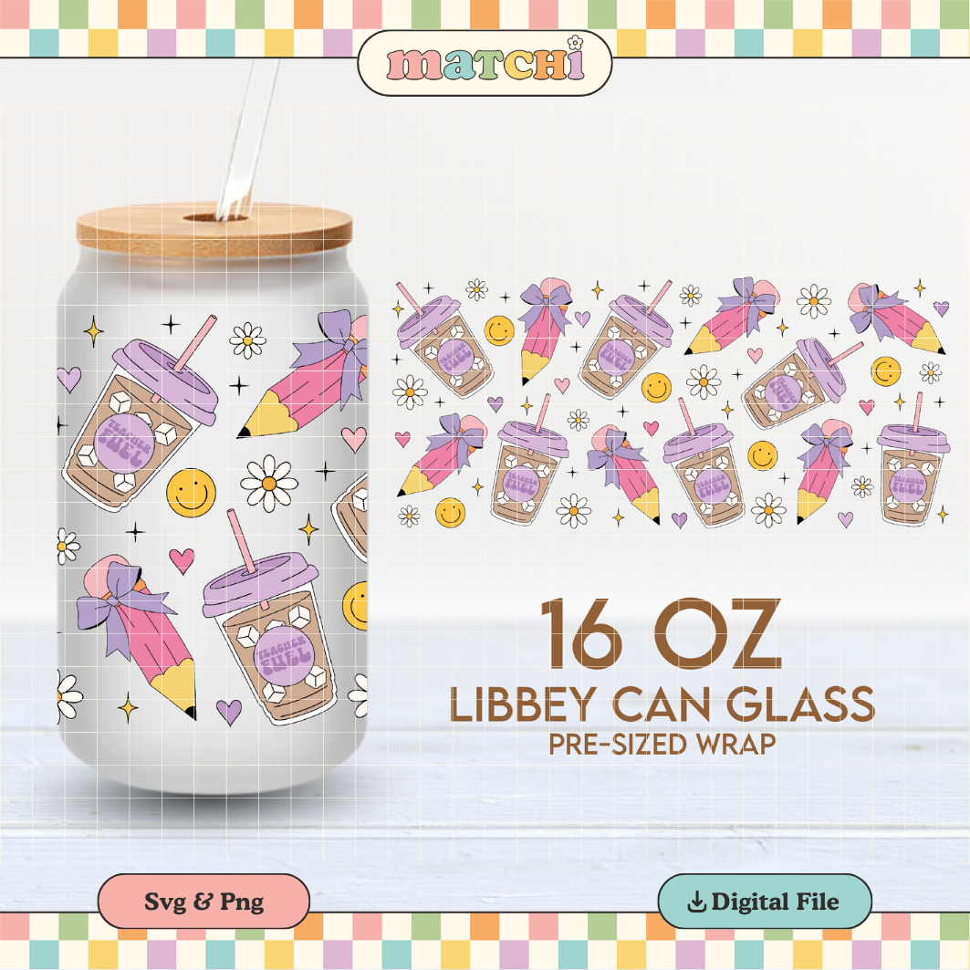 Teacher Fuel Cup Wrap | Back to School 16oz Libbey Can Glass | Coffee PNG SVG