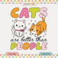 Cats Better Than People PNG SVG | Cat Mom Sublimation | Cute Cats Tshirt Design