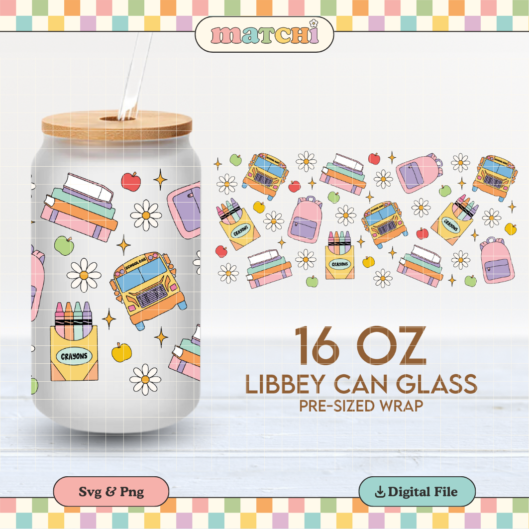 Back to School Things Cup Wrap | Teacher 16oz Libbey Can Glass | School Bus PNG SVG