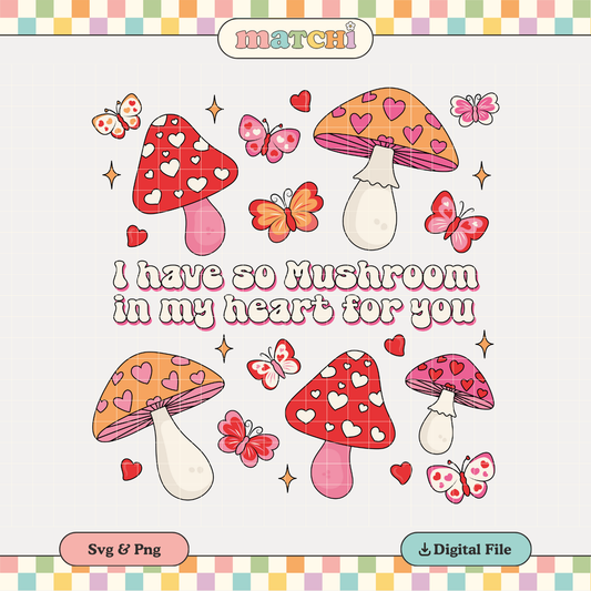 Mushroom in My Heart PNG SVG | Groovy Valentines Sublimation | Love Tshirt Design