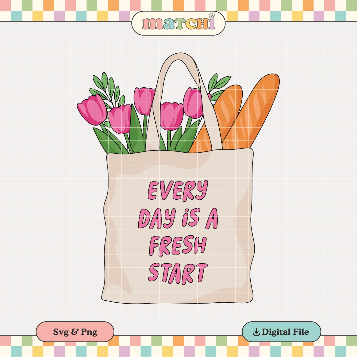 Every Day Is A Fresh Start PNG SVG | Positivity Sublimation | Tote Bag Tshirt Design