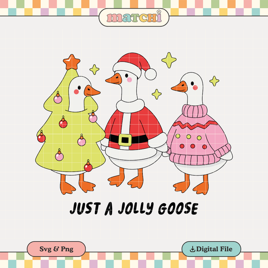 Just a Jolly Goose | Funny Christmas PNG & SVG