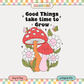 Good things take time | Positivity PNG & SVG