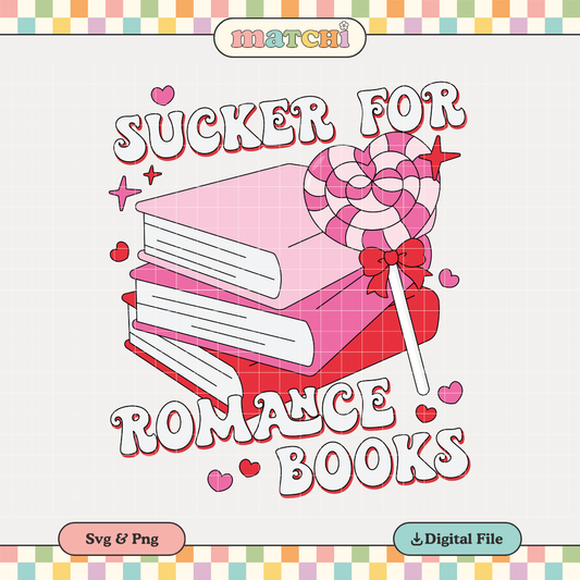 Sucker for Romance Books | Valentine's Day PNG & SVG