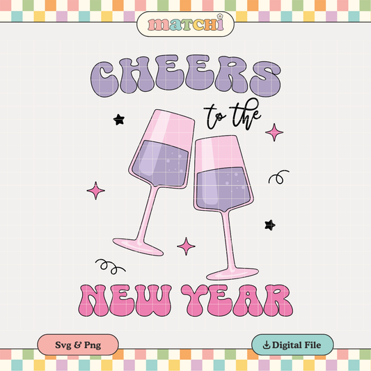 Cheers to the New Year PNG SVG | New Year Sublimation | NYE 2025 Tshirt Design