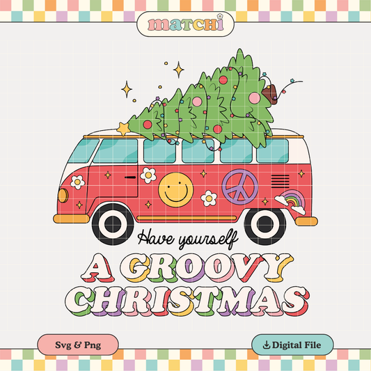 Have Yourself Groovy Christmas PNG SVG | Hippie Van Sublimation | Xmas Tshirt Design