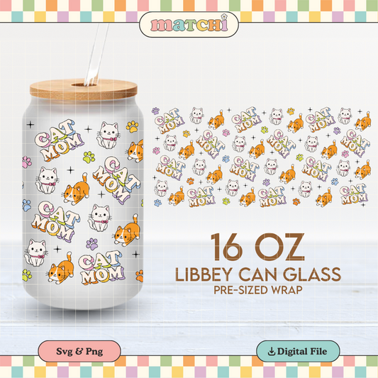 Cat Mom Cup Wrap | Cat Mama 16oz Libbey Can Glass | Cute Cats PNG SVG