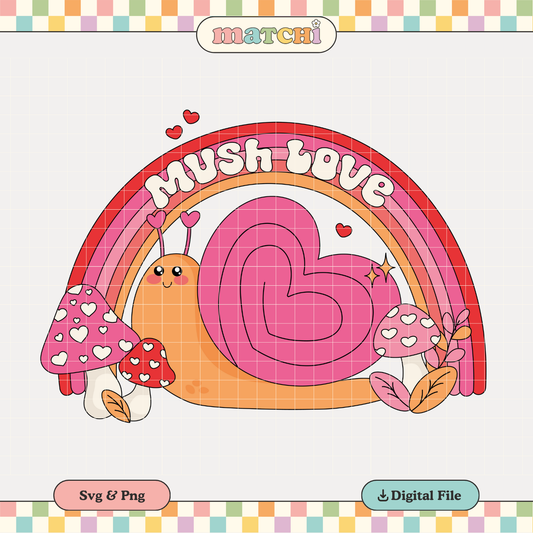 Mush Love PNG SVG | Groovy Valentines Sublimation | Cute Love Snail Tshirt Design