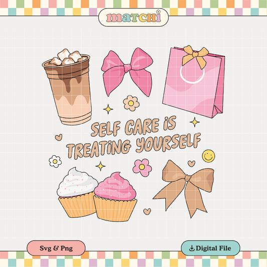 Self Care is Treating Yourself PNG SVG | Self Love Tshirt Design