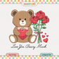 Love You Beary Much PNG SVG | Valentine's Sublimation | Bear & Roses Tshirt Design