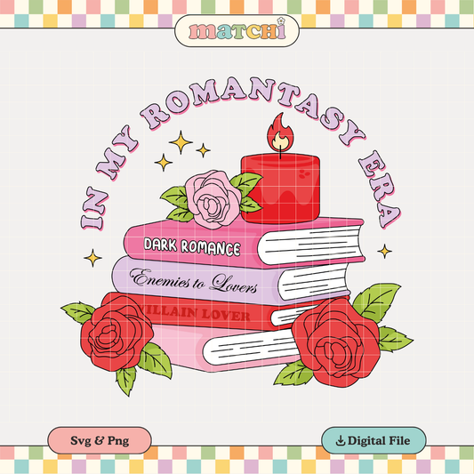 In My Romantasy Era PNG SVG | Romance Reader Sublimation | Bookish Tshirt Design