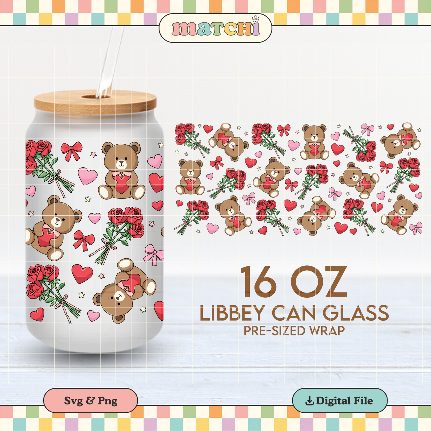 Bears & Roses Cup Wrap | Valentine's Day 16oz Libbey Can Glass | Love You PNG SVG