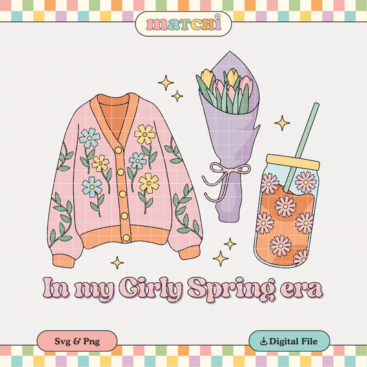 In My Girly Spring Era | Spring design PNG & SVG