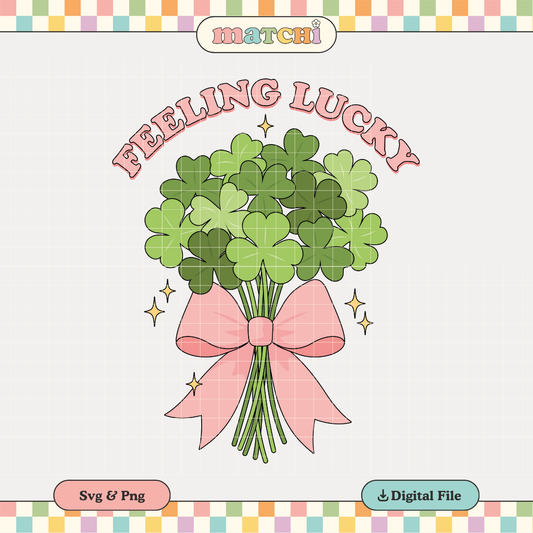 Feeling Lucky PNG SVG | St. Patrick's Day Sublimation | Lucky Girl Tshirt Design