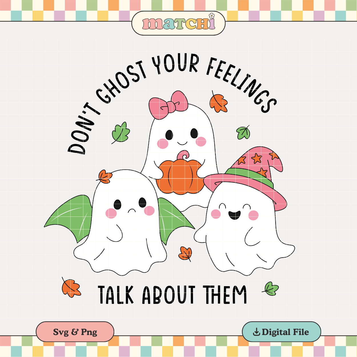 Don't Ghost Your Feelings | Mental Health PNG & SVG
