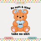 Be Soft and Kind | Positivity PNG & SVG