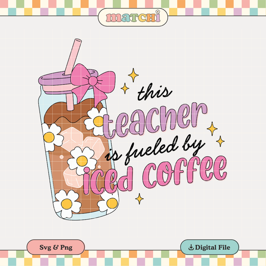 Iced Coffee Teacher | Back to School PNG & SVG