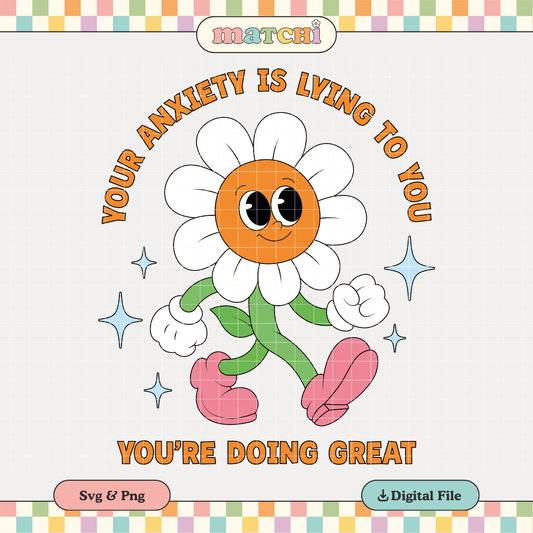 You're Anxiety is Lying to You | Mental Health PNG & SVG