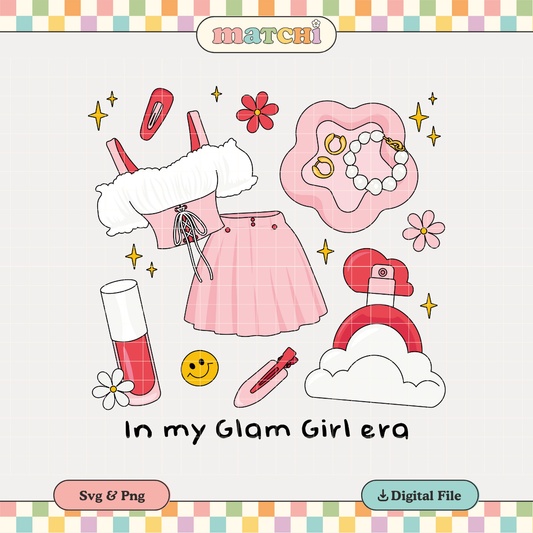 In my Glam Girl Era | Soft Girl PNG & SVG