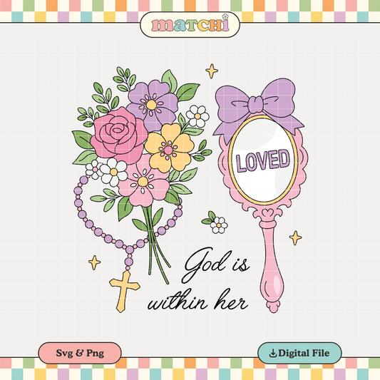 God is Within Her | Jesus Girlie PNG & SVG