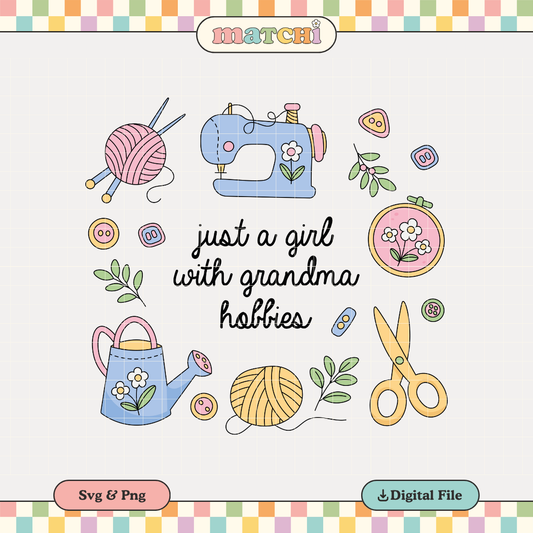Just a Girl With Grandma Hobbies | Girly PNG & SVG