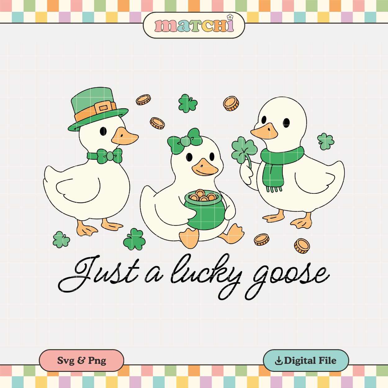 Just a Lucky Goose | St. Patrick's Day PNG & SVG